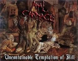 Anal Carnage : Uncontainable Temptation of Kill